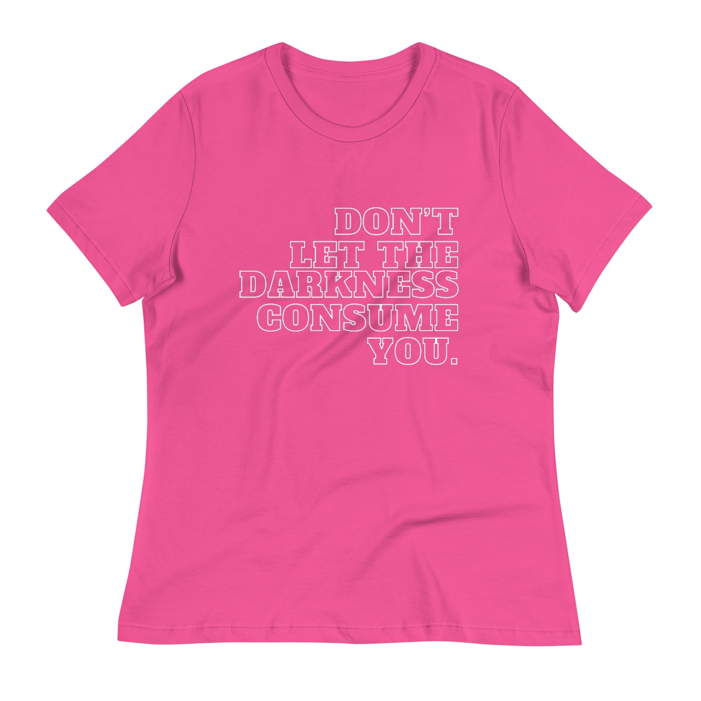 "DON'T LET..."/Women's Relaxed T-Shirt