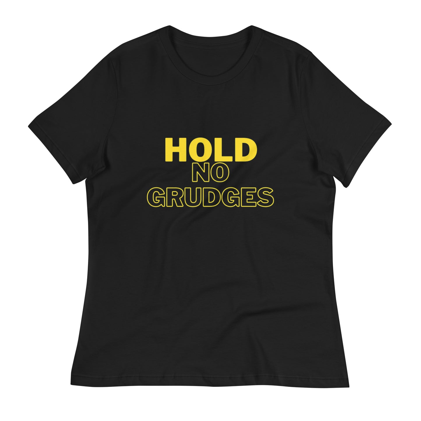 "HOLD NO GRUDGES"/Women's Relaxed T-Shirt