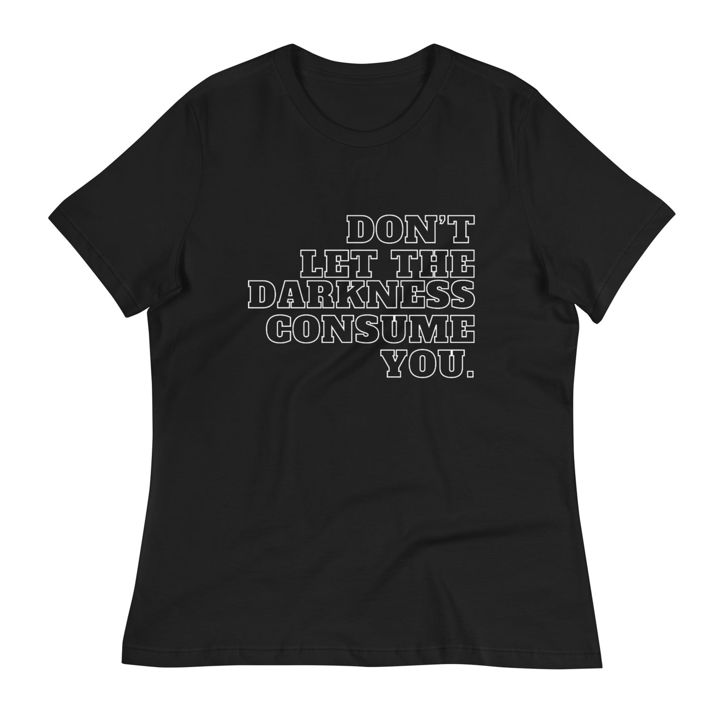 "DON'T LET..."/Women's Relaxed T-Shirt