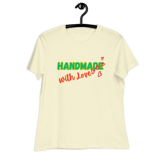 "HANDMADE..."/Women's Relaxed T-Shirt