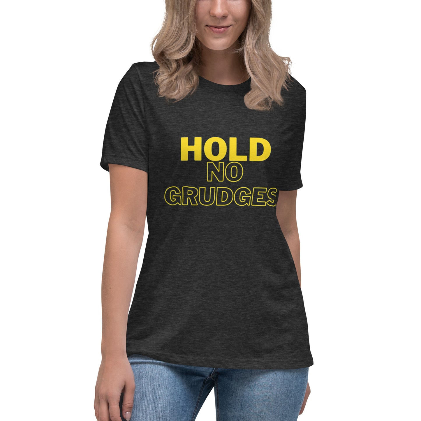 "HOLD NO GRUDGES"/Women's Relaxed T-Shirt