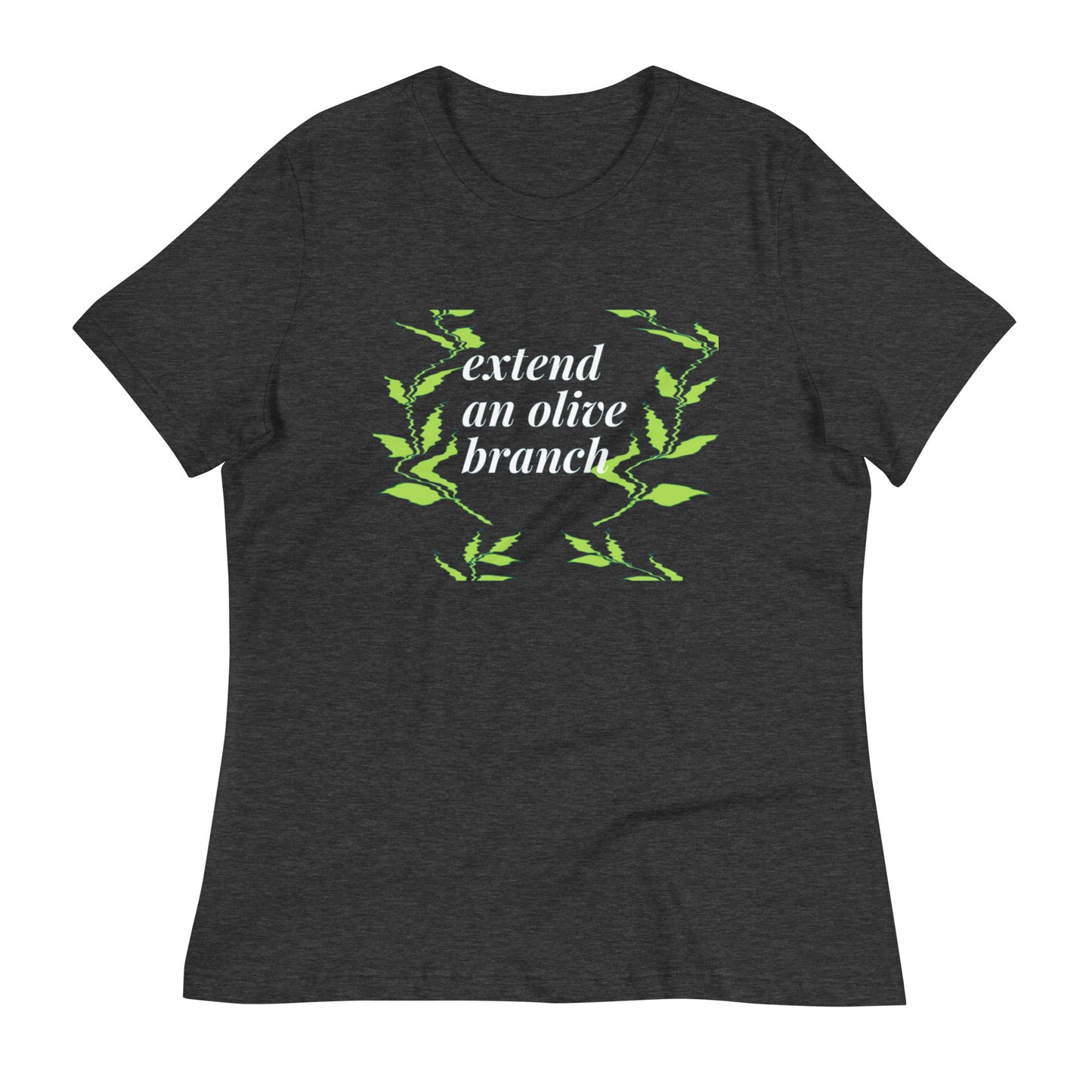 "EXTEND AN OLIVE BRANCH"/Women's Relaxed T-Shirt