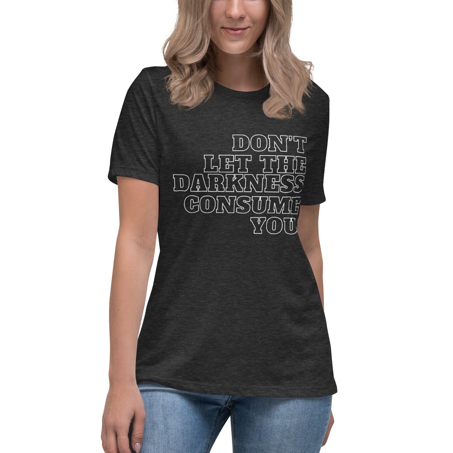 "DON'T LET..."/Women's Relaxed T-Shirt