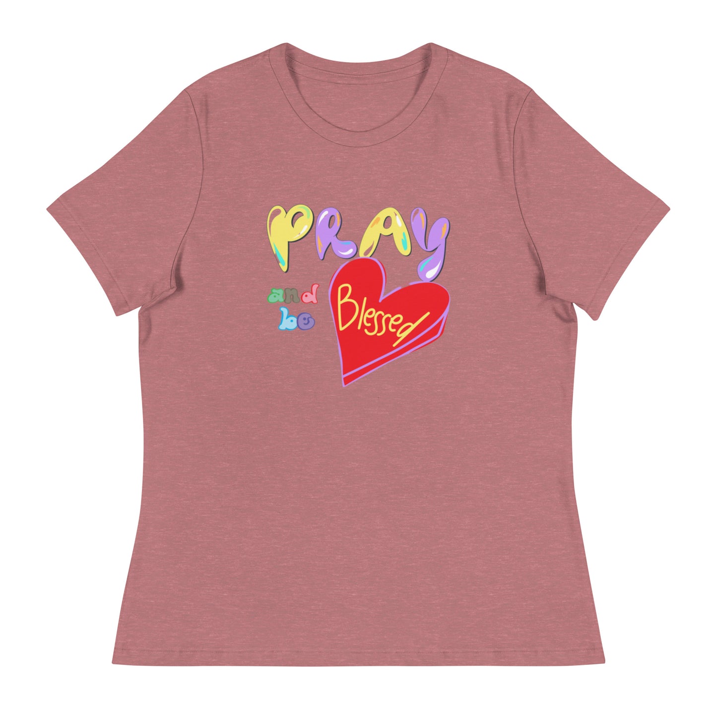 "PRAY... "/Women's Relaxed T-Shirt/