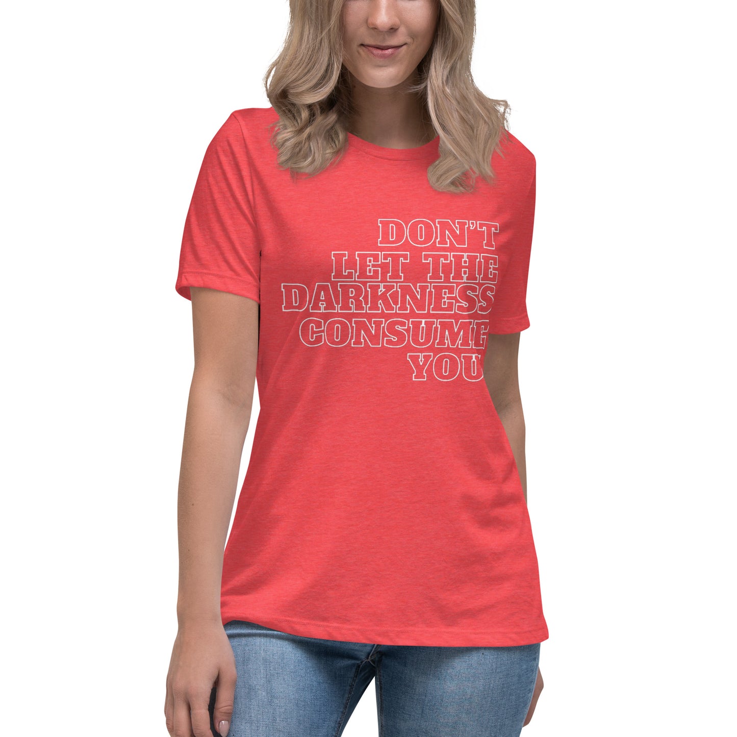 "DON'T LET..."/Women's Relaxed T-Shirt