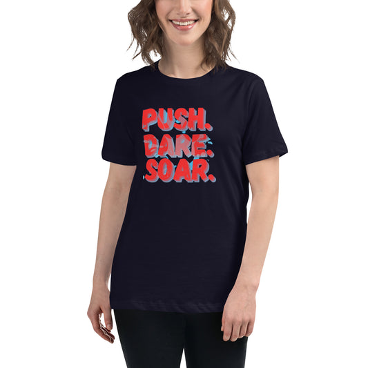 "PUSH..."/Women's Relaxed T-Shirt